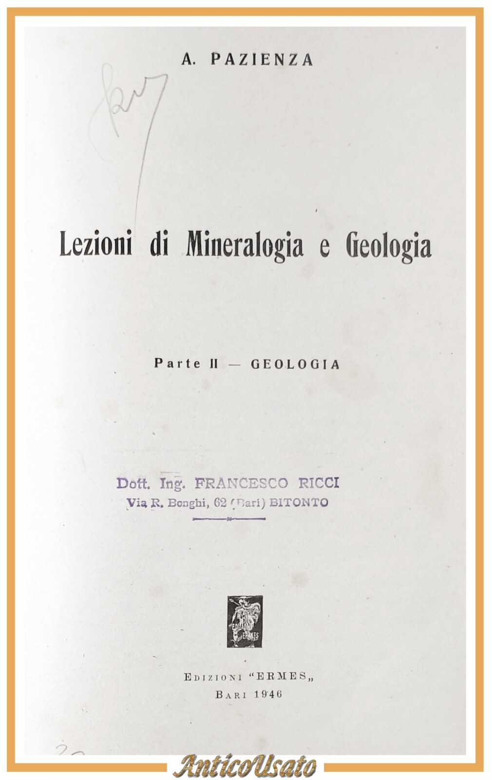 LEZIONI DI MINERALOGIA E GEOLOGIA Parte II di Pazienza 1946 …