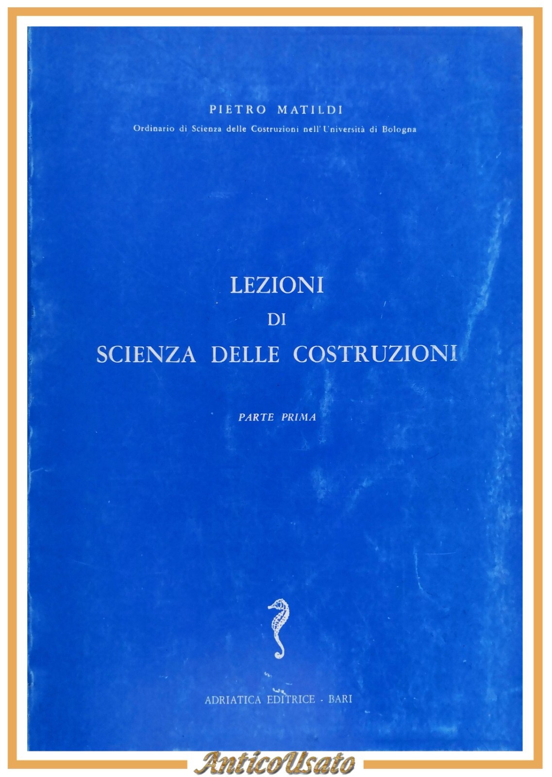 LEZIONI DI SCIENZA DELLE COSTRUZIONI Pietro Matildi 4 volumi 1970 …
