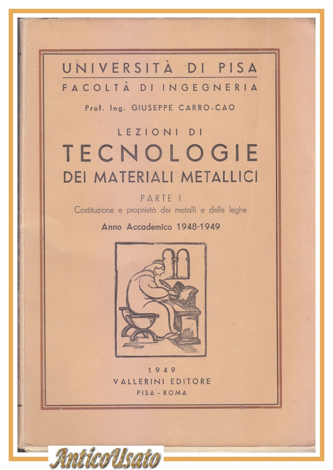 LEZIONI DI TECNOLOGIE DEI MATERIALI METALLICI parte I Giuseppe Carro …