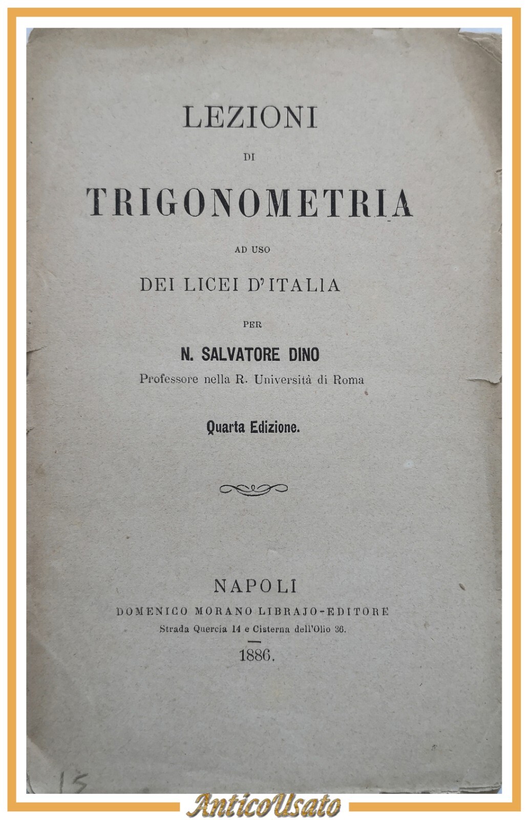 LEZIONI DI TRIGONOMETRIA di Salvatore Dino 1886 Morano libro scolastico …