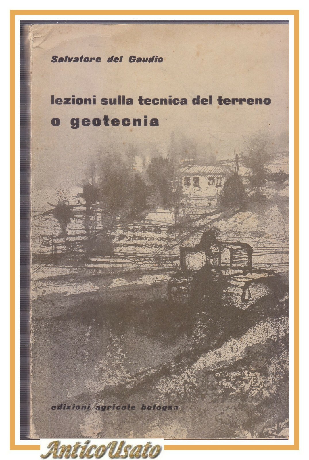 LEZIONI SULLA TECNICA DEL TERRENO O GEOTECNIA di Salvatore Del …