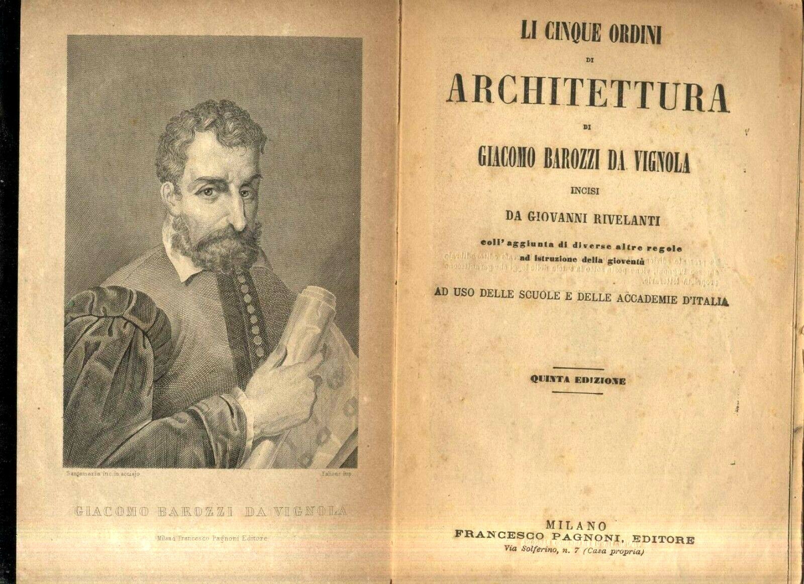 li cinque ordini di architettura del Vignola 1871 Pagnoni SENZA …
