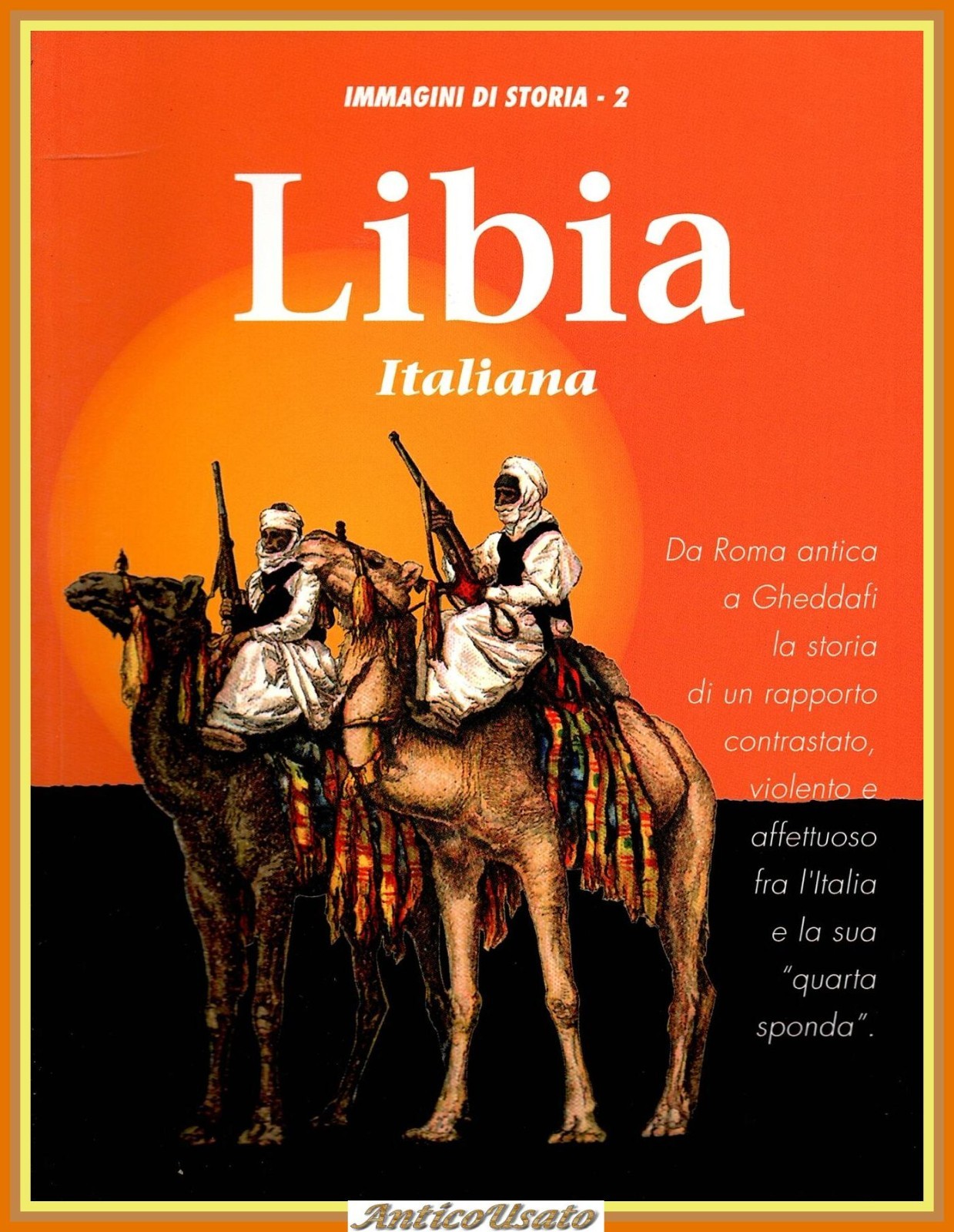 LIBIA ITALIANA Immagini di Storia numero 2 - 1995 Italia …