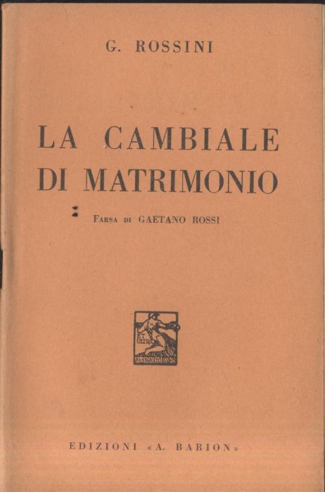 libretto opera LA CAMBIALE DI MATRIMONIO Gioacchino Rossini 1936 Barion …