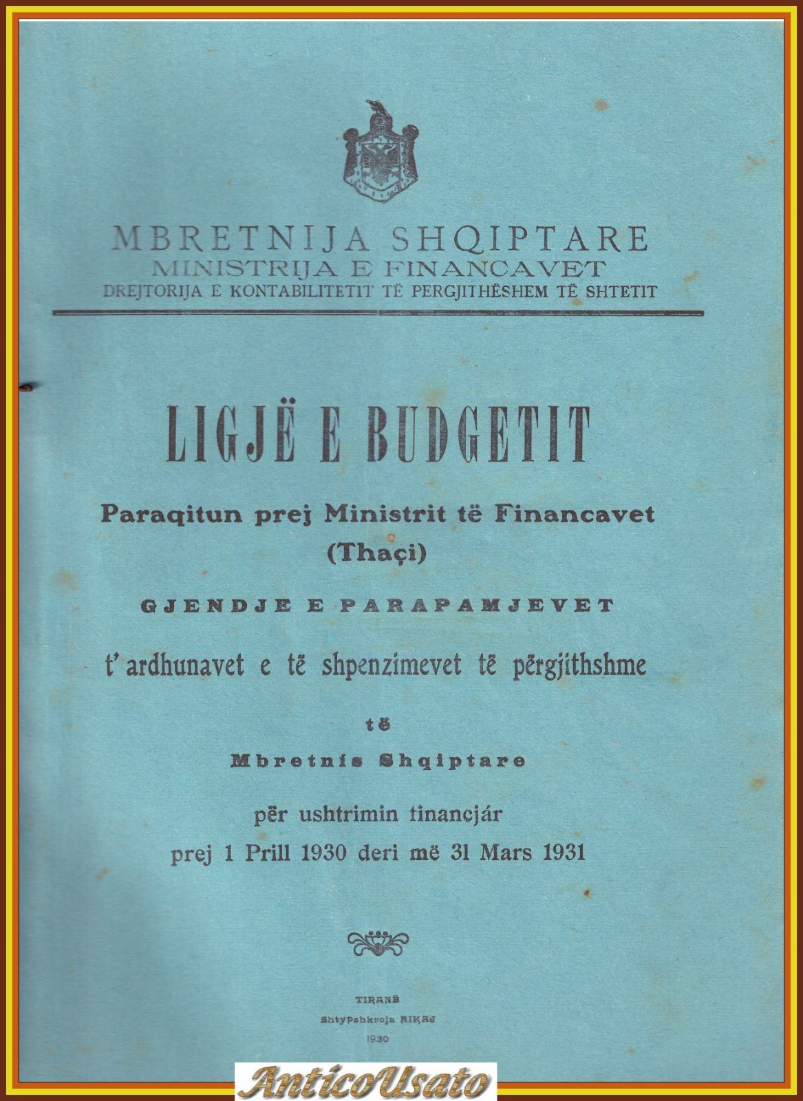 LIGJE E BUDGETIT Paraquitun prej Ministrit te Financavet 1930 Shquiptare …