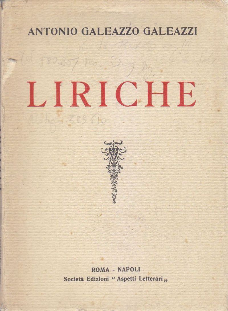 LIRICHE 1922 1924 di Antonio Galeazzo Galeazzi autografo 1934 Aspetti …