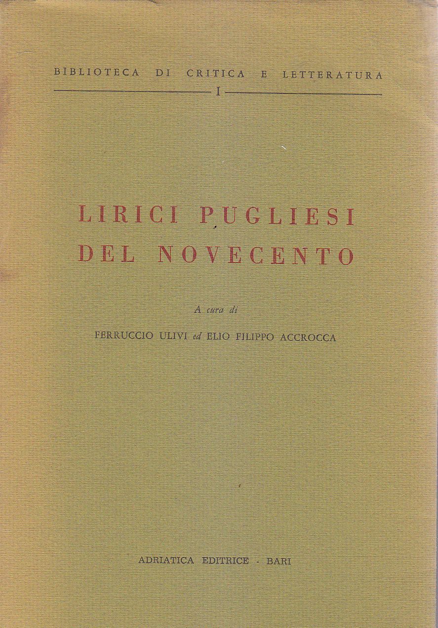 LIRICI PUGLIESI DEL NOVECENTO a cura di Ulivi e Accrocca …