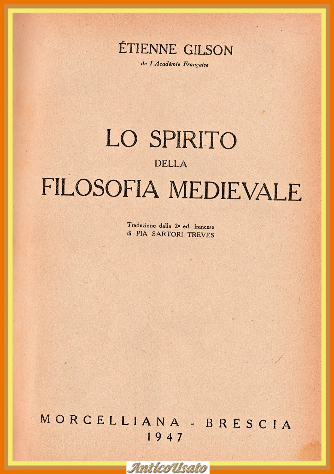 LO SPIRITO DELLA FILOSOFIA MEDIEVALE di Ètienne Gilson 1947 Morcelliana …