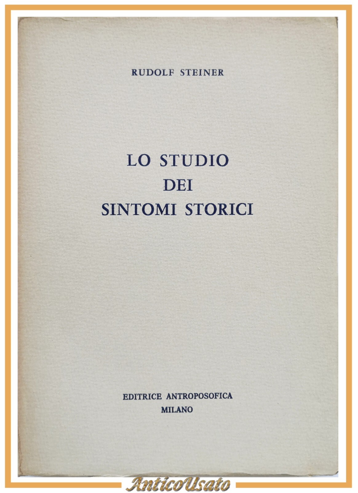 LO STUDIO DEI SINTOMI STORICI di Rudolf Steiner 1961 Editrice …
