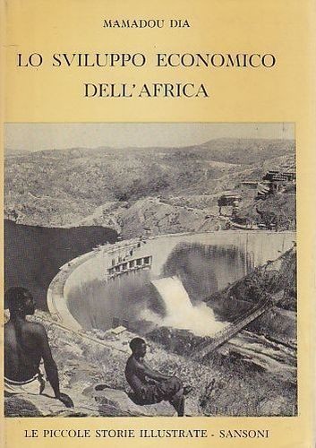 LO SVILUPPO ECONOMICO DELL'AFRICA di Mamadou Dia - Sansoni 1962 …
