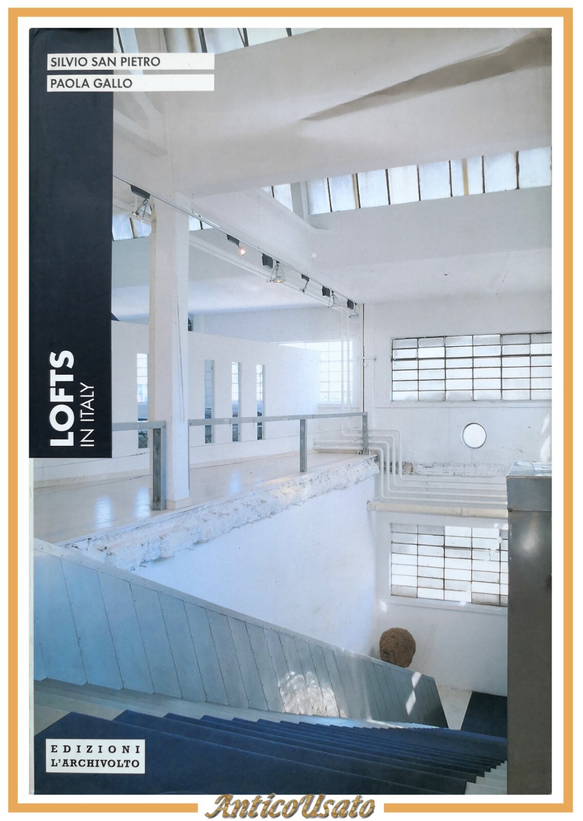 LOFTS IN ITALY a cura di Silvio San Pietro e …