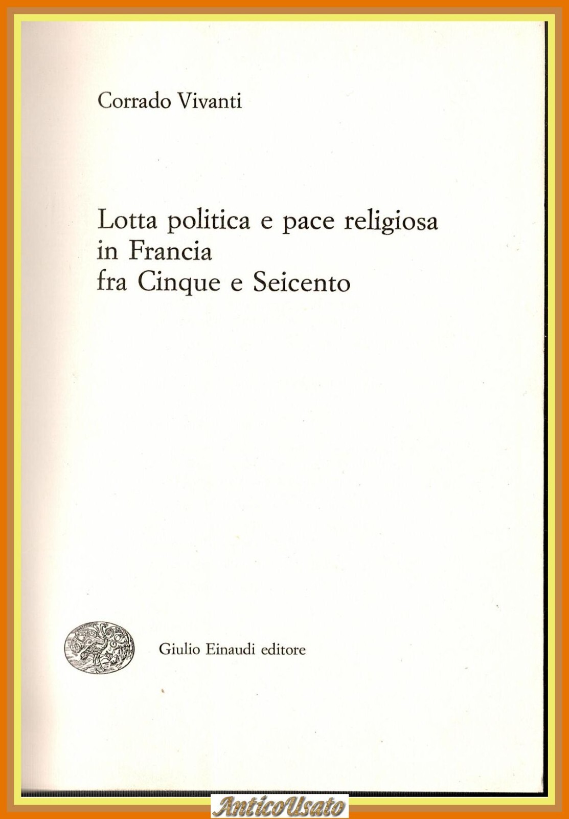 LOTTA POLITICA PACE RELIGIOSA IN FRANCIA FRA CINQUE E SEICENTO …