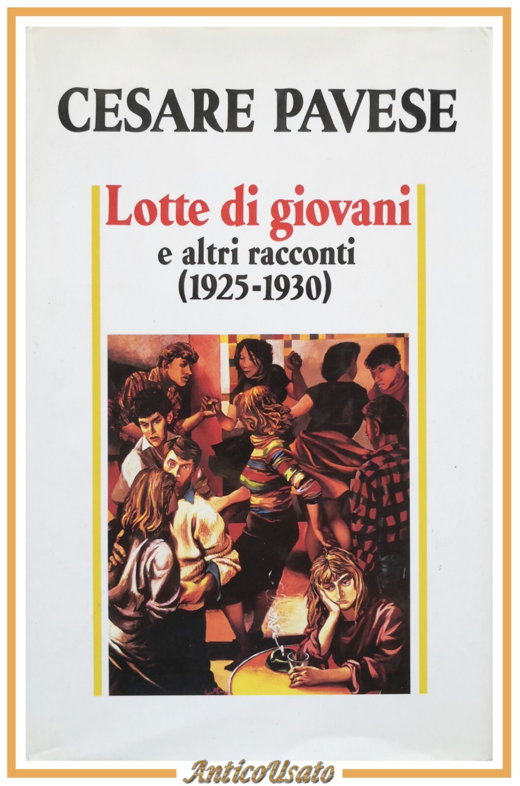 LOTTE DI GIOVANI E ALTRI RACCONTI 1925 1930 di Cesare …
