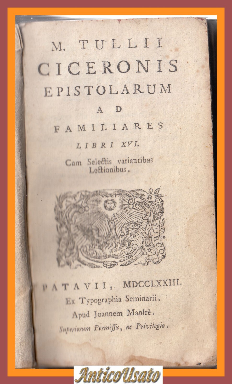M TULLII CICERONIS EPISTOLARUM AD FAMILIARES Libri XVI 1773 Manfrè …