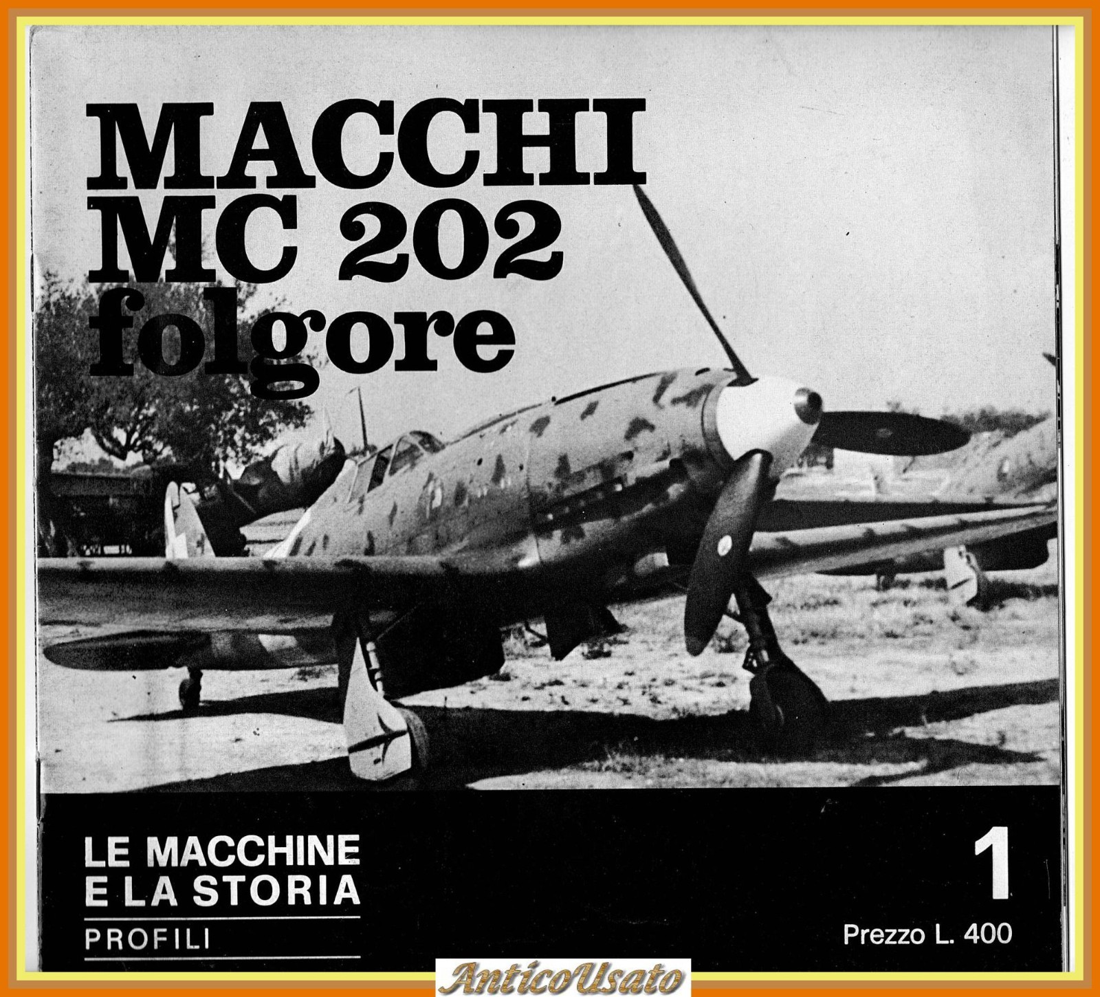 MACCHI MC 202 FOLGORE di Alberto Borgiotti Libro Aeroplano Aerei …