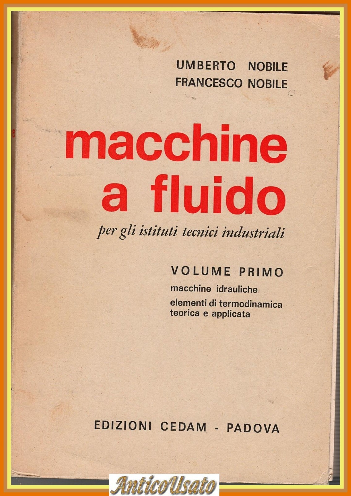 MACCHINE A FLUIDO di Umberto Nobile 1973 CEDAM Volume 1 …