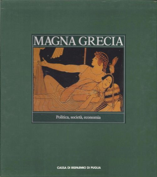 MAGNA GRECIA POLITICA SOCIETÀ ECONOMIA 1987 Electa cassa risparmio Puglia …