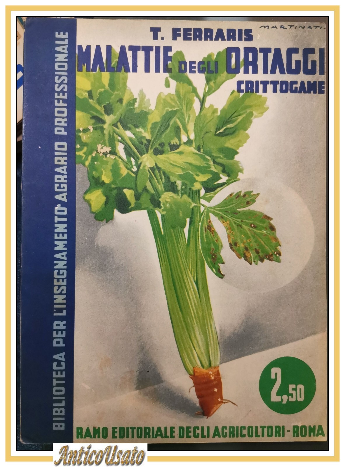 MALATTIE DEGLI ORTAGGI CRITTOGAME di Ferraris 1934 libro ramo editoriale …
