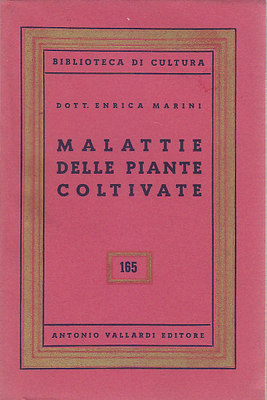 MALATTIE DELLE PIANTE COLTIVATE di Enrica Marini 1955 Vallardi libro …