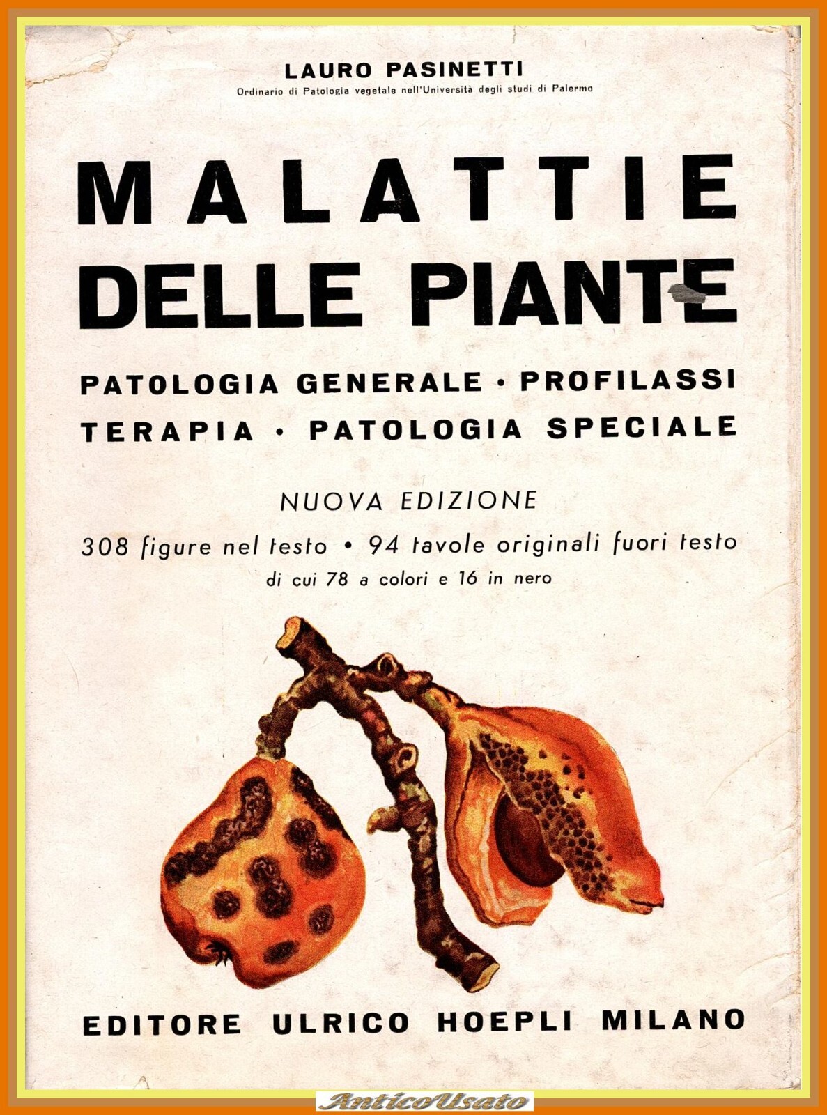 MALATTIE DELLE PIANTE di Lauro Pasinetti 1953 Hoepli Libro patologia …