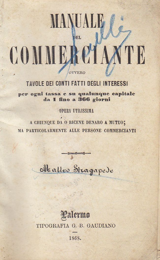 MANUALE DEL COMMERCIANTE ovvero tavole dei conti interessi 1868 libro …