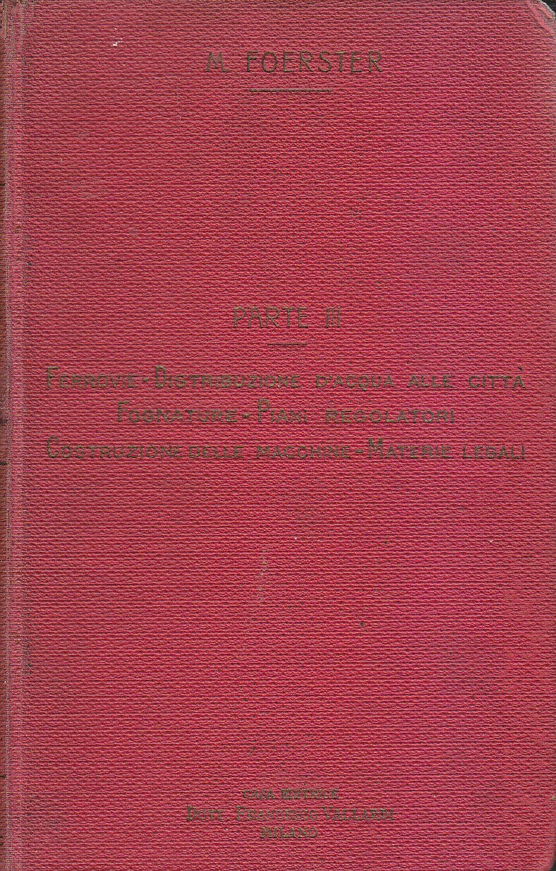 MANUALE DEL COSTRUTTORE parte 3 di Foerster 1922 libro Ferrovie …