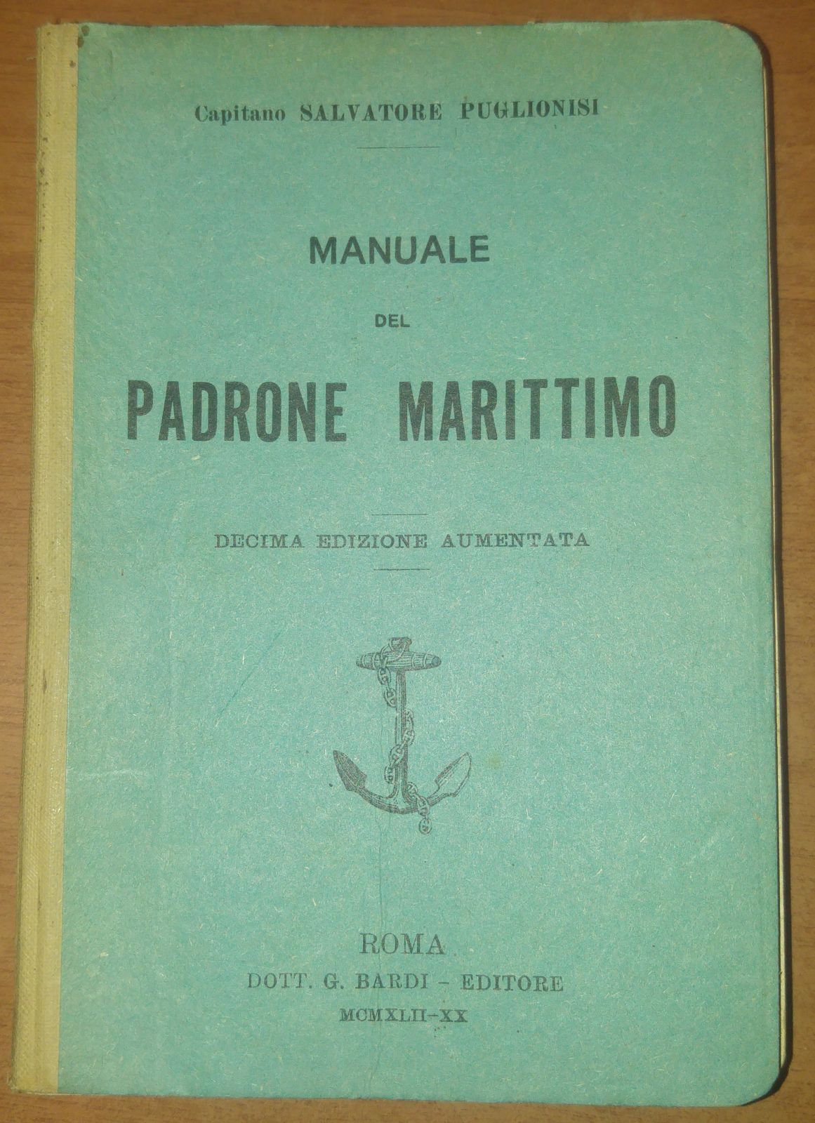 MANUALE DEL PADRONE MARITTIMO di Salvatore Puglionisi 1942 Bardi libro …