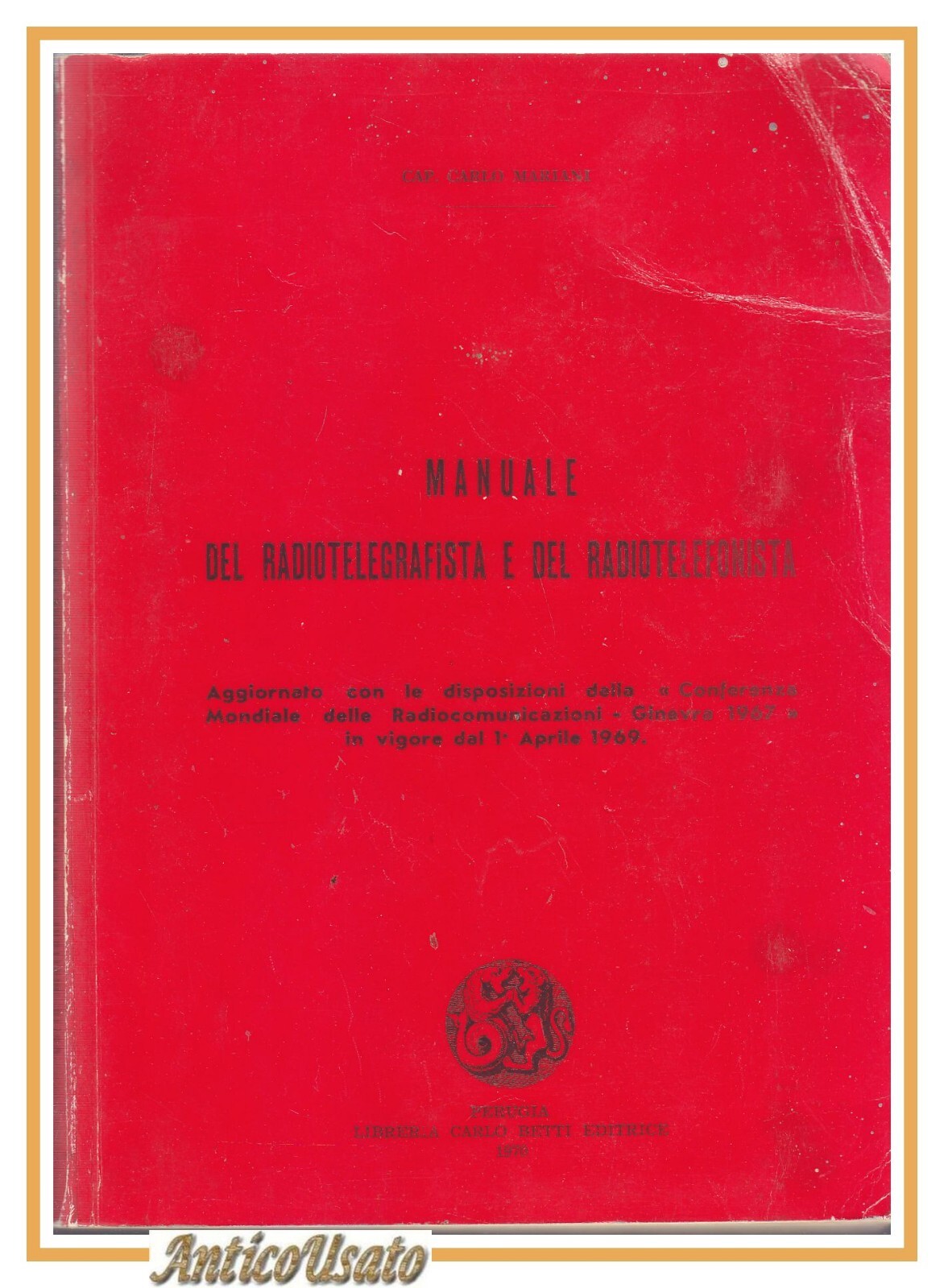 MANUALE DEL RADIOTELEGRAFISTA E DEL RADIOTELEFONISTA di Carlo Mariani 1970 …