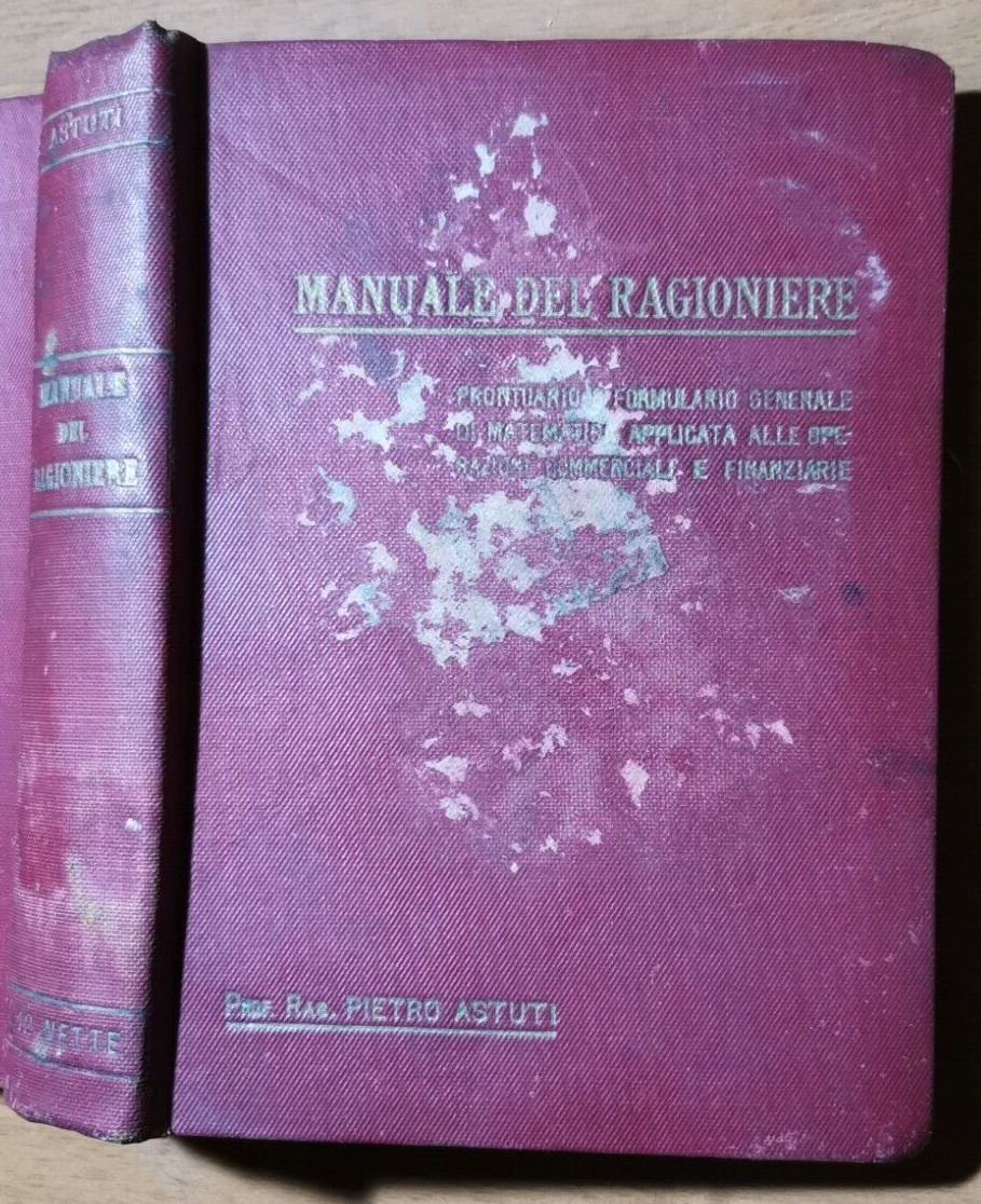 MANUALE DEL RAGIONIERE di Pietro Astuti 1912 Momo Prontuario libro …