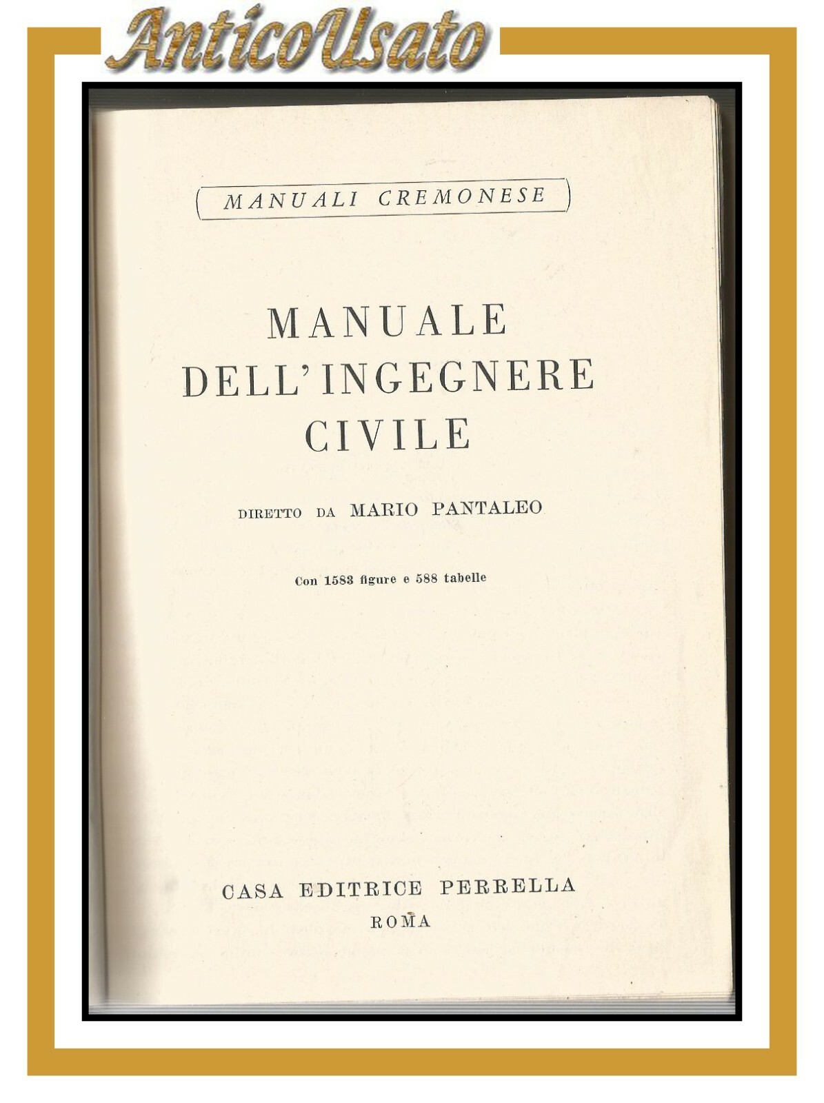 MANUALE DELL'INGEGNERE CIVILE di Mario Pantaleo 1954 Cremonese libro ingegneria