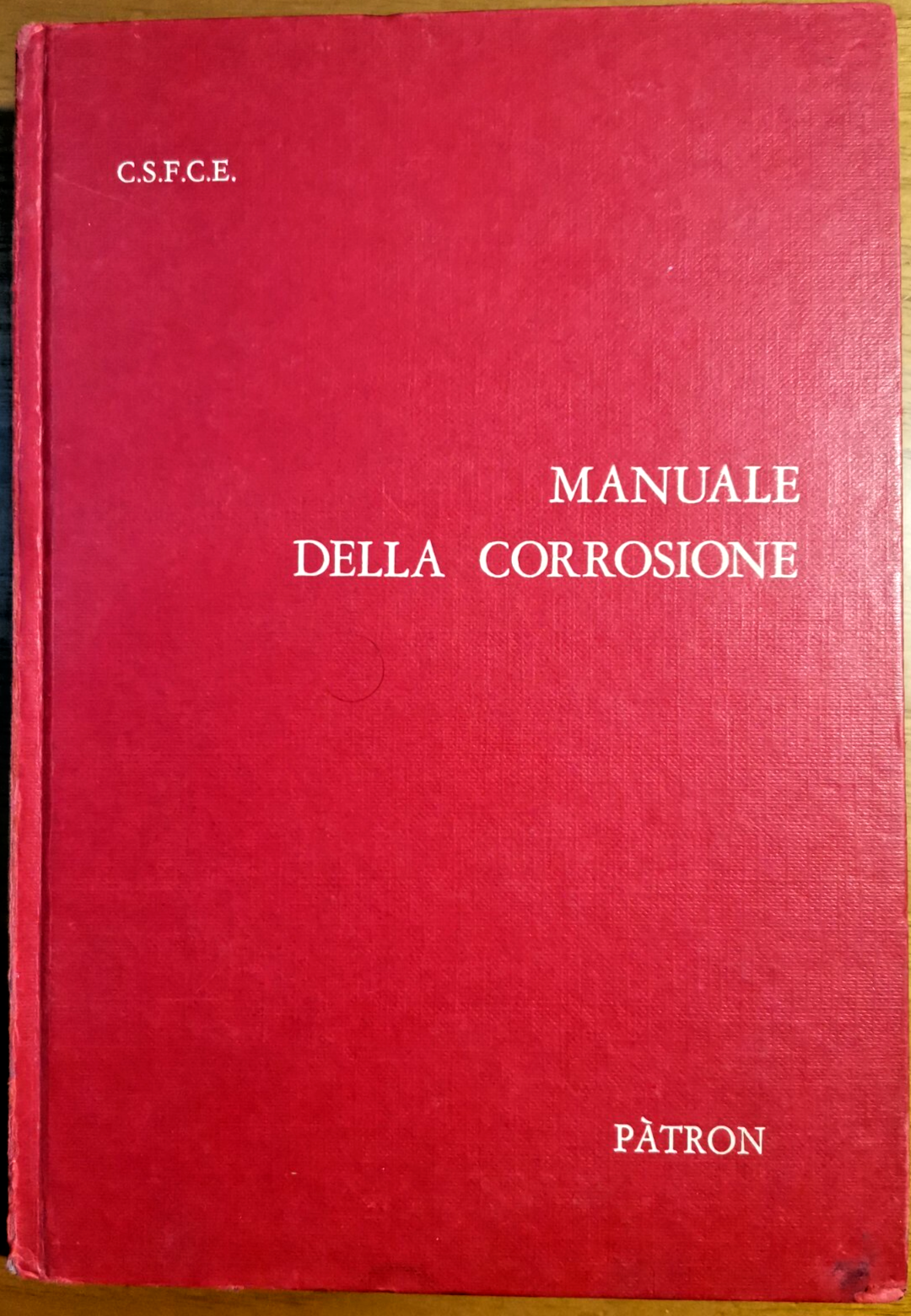 MANUALE DELLA CORROSIONE Stefano Basile Tecniche Per Difesa Strutture Metalliche