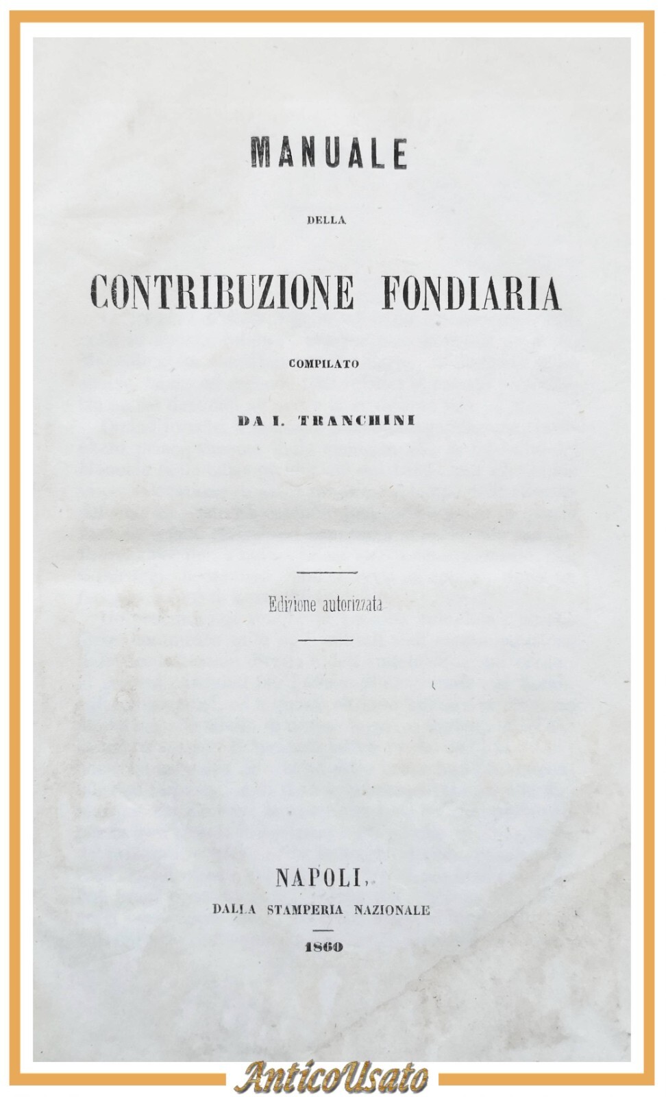 MANUALE DELLE CONTRIBUZIONE FONDIARIA di Tranchini 1860 Libro antico diritto
