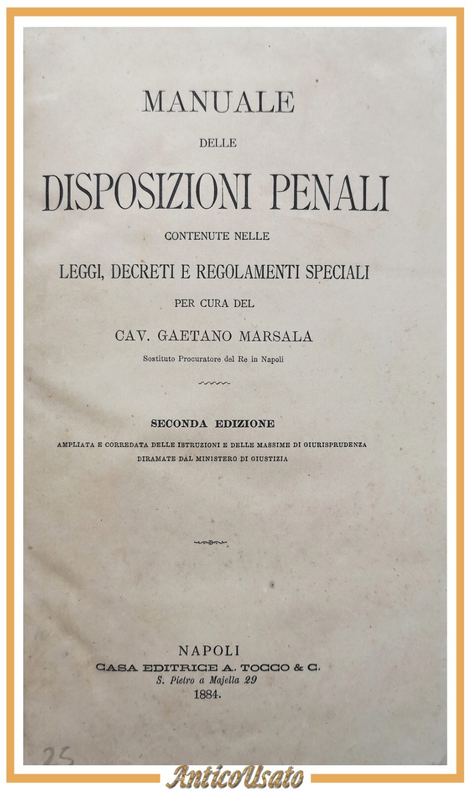 MANUALE DELLE DISPOSIZIONI PENALI di Gaetano Marsala 1884 Tocco libro …