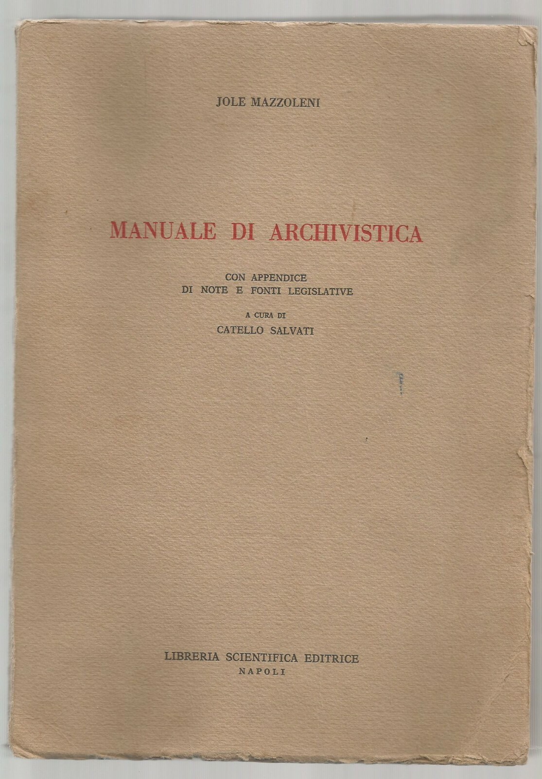 MANUALE DI ARCHIVISTICA Jole Mazzoleni 1972 libreria scientifica editrice Libro