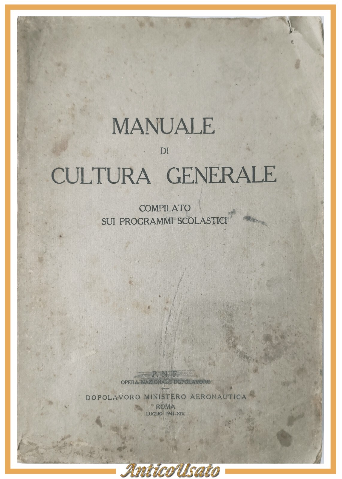 MANUALE DI CULTURA GENERALE 1941 Dopolavoro Aeronautica Fascismo Scuola PNF