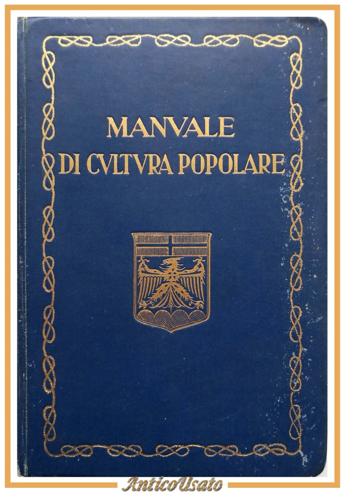 MANUALE DI CULTURA POPOLARE 1931 Tipografia Casimiro Aor Trento Libro …