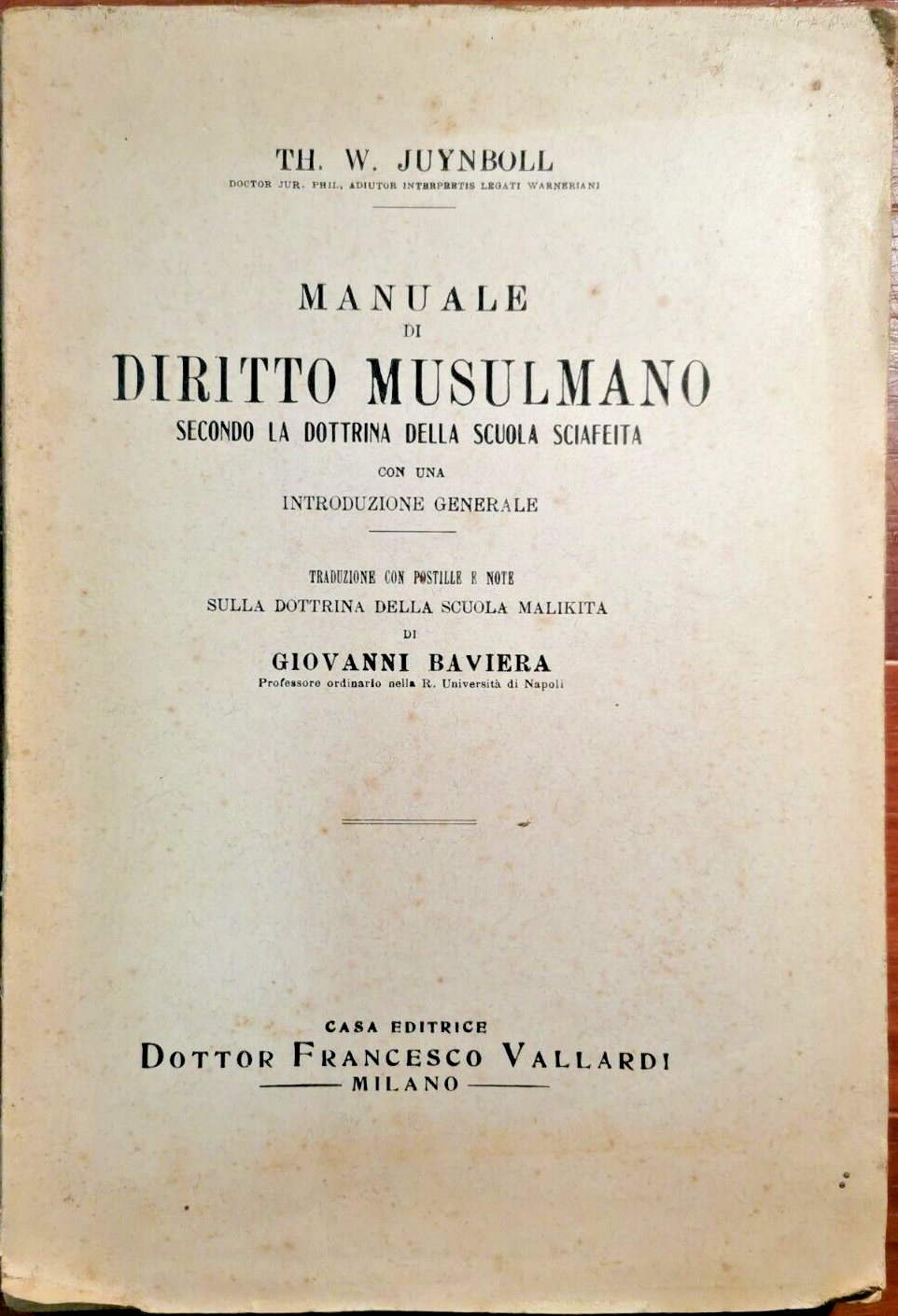 MANUALE DI DIRITTO MUSULMANO SECONDO LA DOTTRINA SCUOLA SCIAFEITA Juynboll …