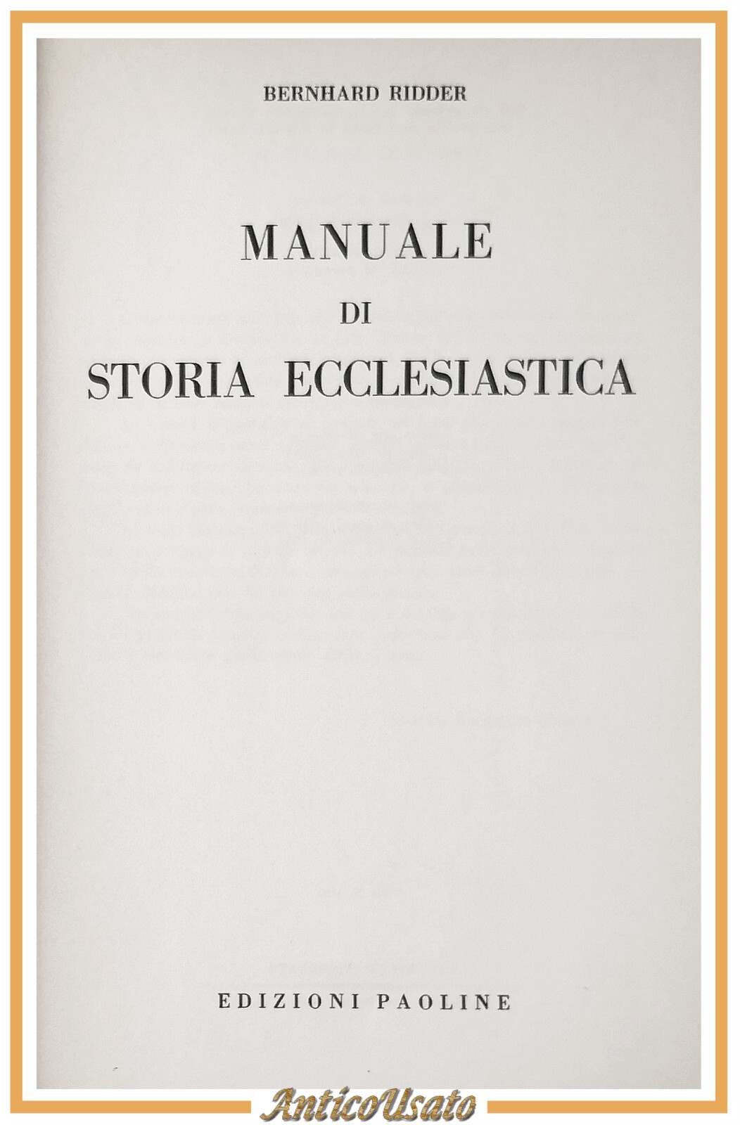 MANUALE DI STORIA ECCLESIASTICA di Bernhard Ridder 1958 Edizioni Paoline …