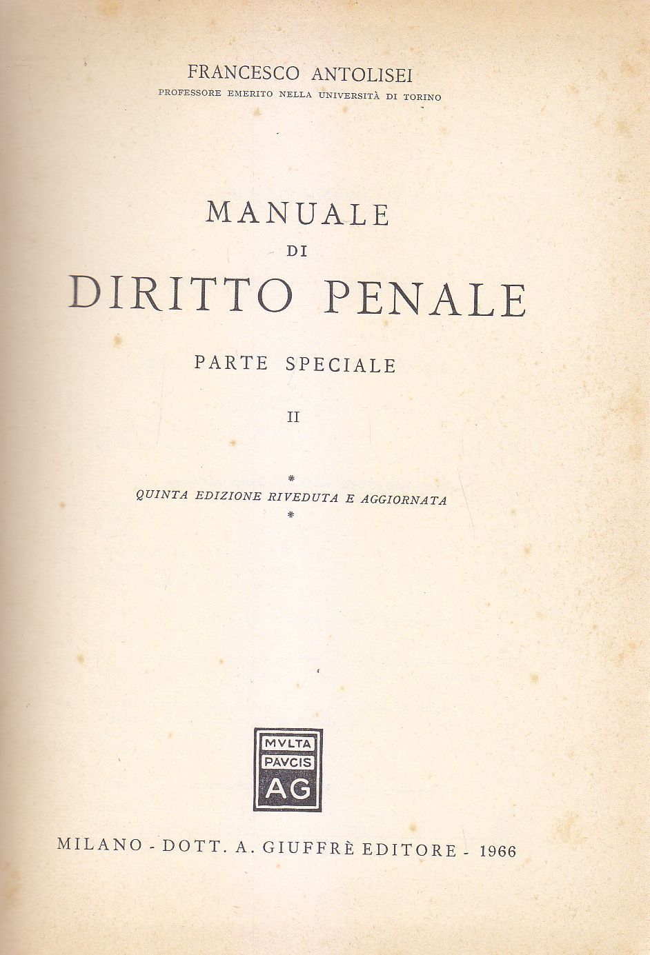 MANUALE DIRITTO PENALE vol II PARTE SPECIALE di Francesco Antolisei …