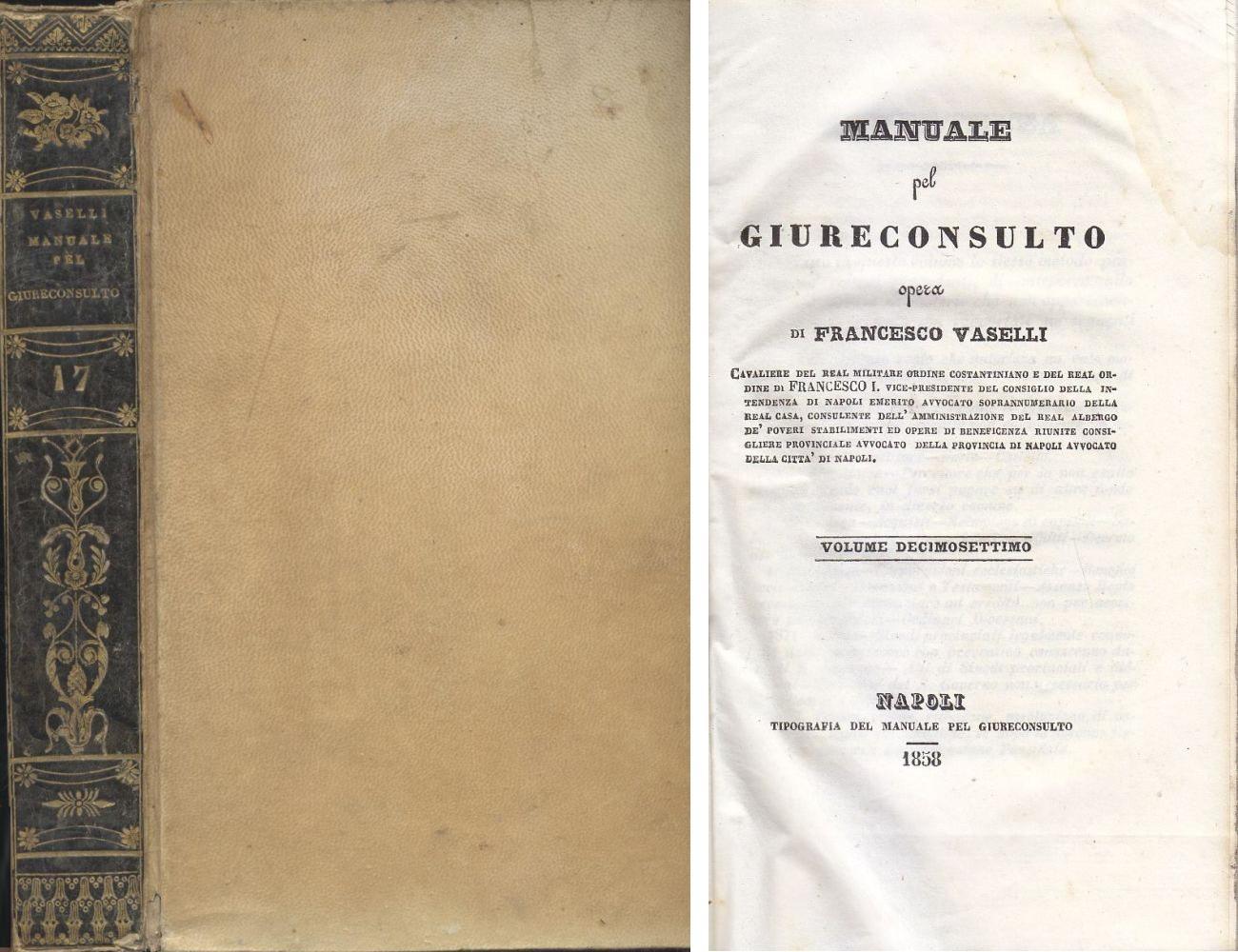 MANUALE PEL GIURECONSULTO Volume XVII di Francesco Vaselli 1858 libro …
