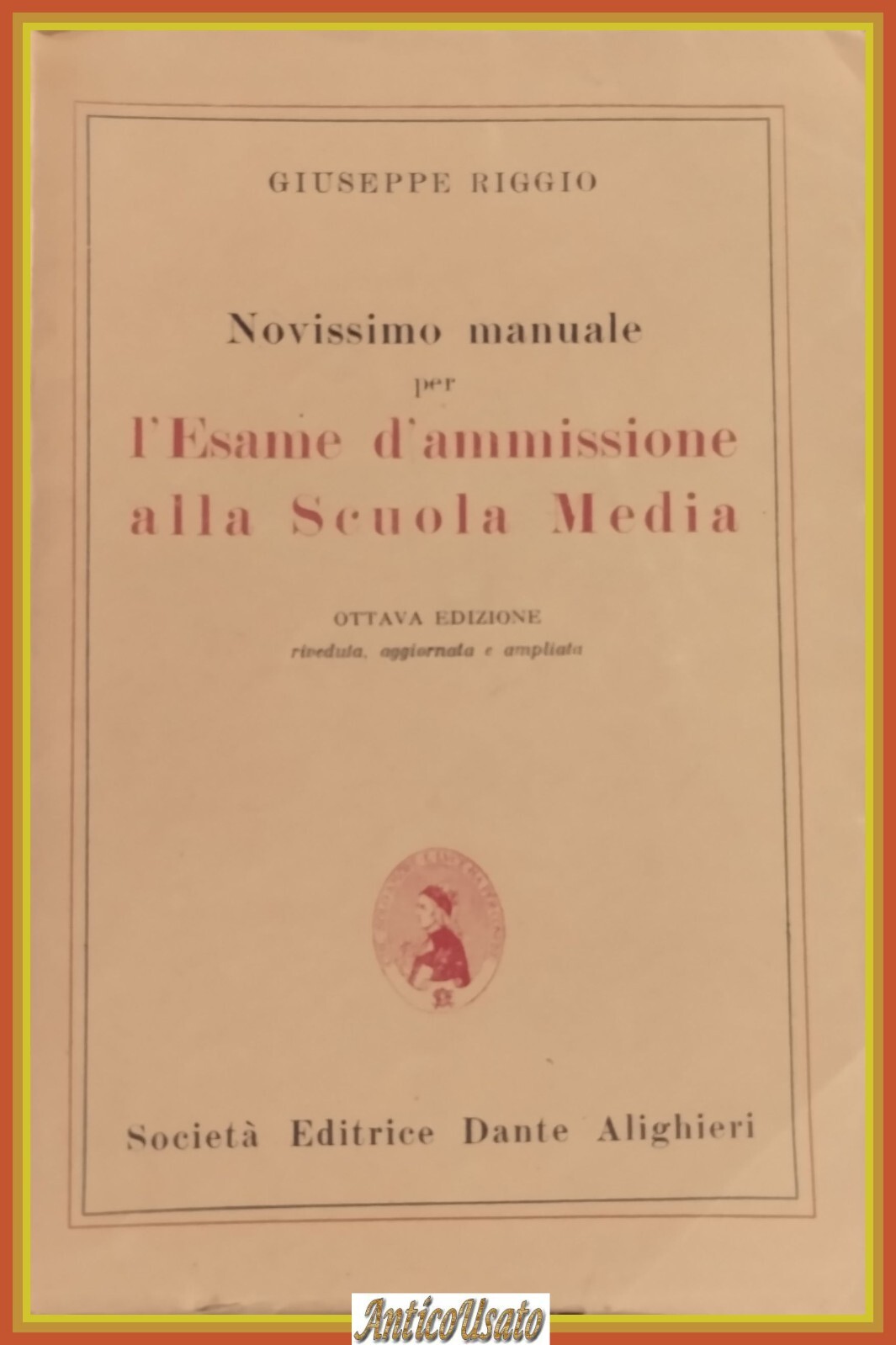MANUALE PER L'ESAME D'AMMISSIONE ALLA SCUOLA MEDIA di Giuseppe Riggio …