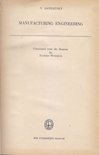 MANUFACTURING ENGINEERING di Danilevsky 1973 MIR publisher libro ingegneria