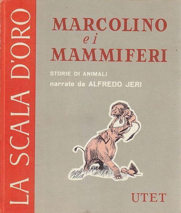 MARCOLINO E I MAMMIFERI scala d'oro UTET libro per ragazzi …