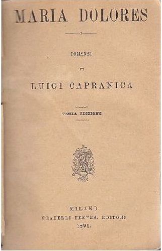 MARIA DOLORES di Luigi Capranica 1891 Treves libro romanzo antico …