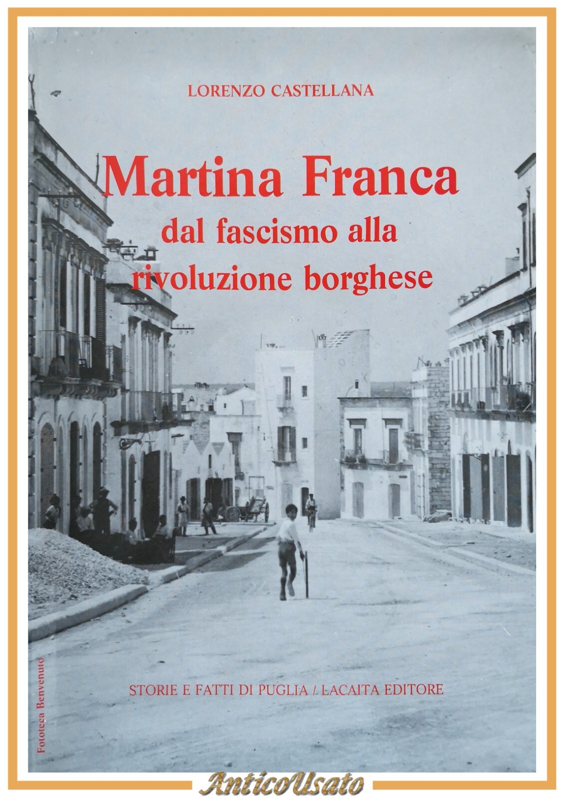 MARTINA FRANCA DAL FASCISMO ALLA RIVOLUZIONE BORGHESE di Castellana 1986 …
