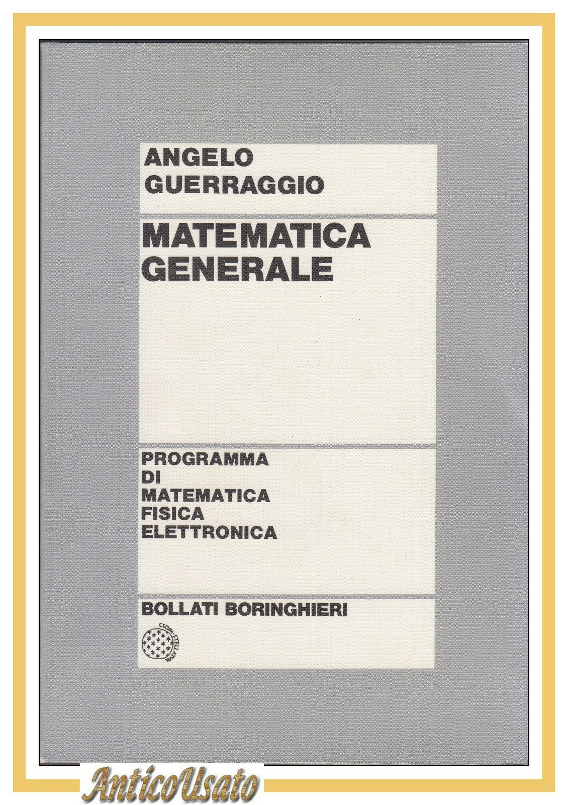 MATEMATICA GENERALE di Angelo Guerraggio 1993 Bollati Boringhieri libro usato