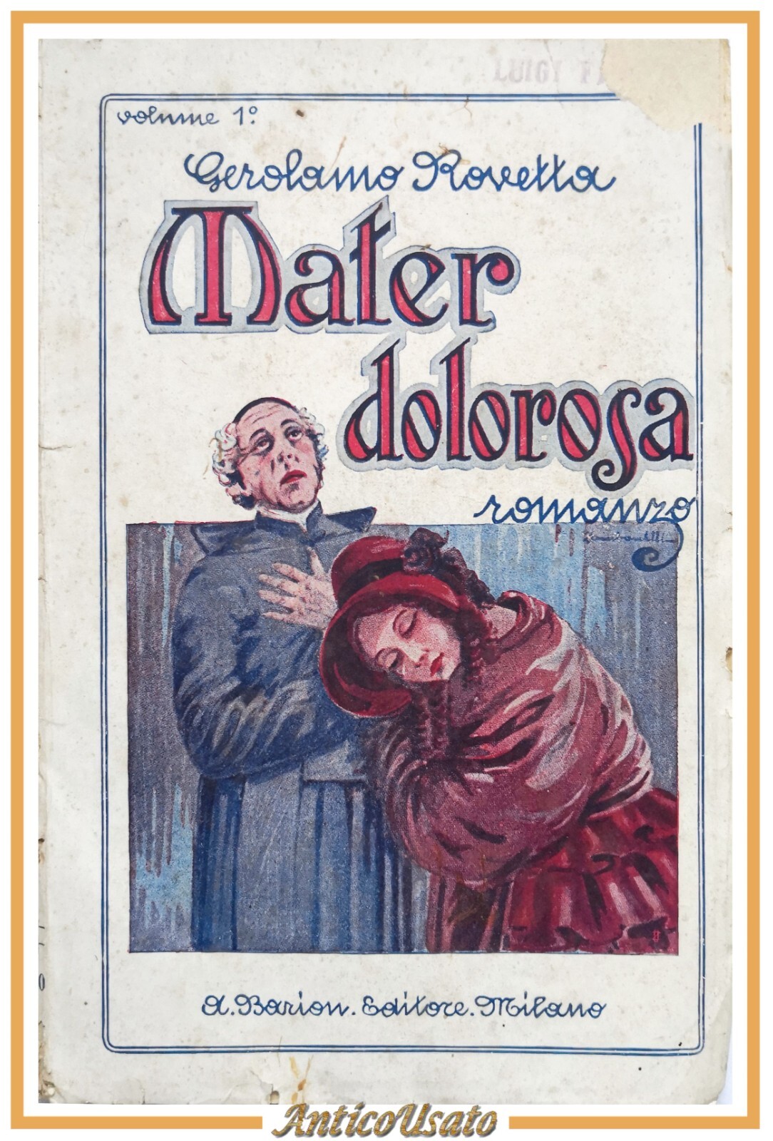 MATER DOLOROSA romanzo di Gerolamo Rovetta 2 volumi 1924 Barion …