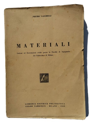 MATERIALI lezioni esercizi Pietro Vacchelli - Libreria Editrice Politecnica 1948