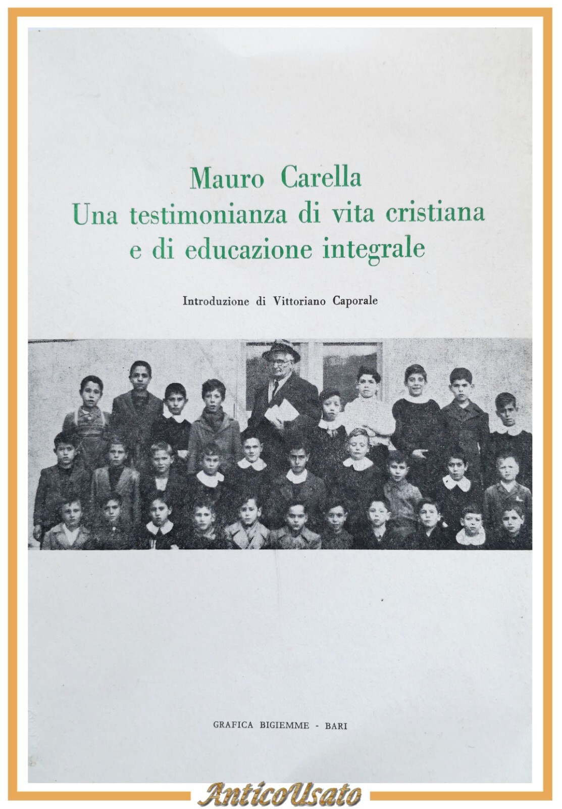 MAURO CARELLA UNA TESTIMONIANZA DI VITA CRISTIANA E EDUCAZIONE INTEGRALE …