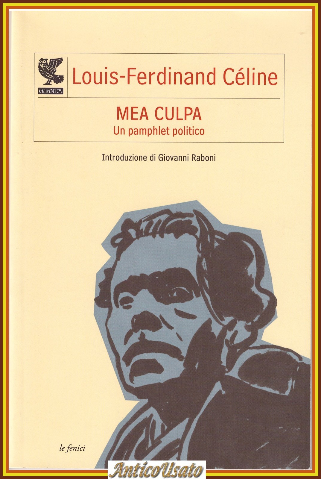 MEA CULPA un pamphlet politico di Louis Ferdinand Celine 2011 …